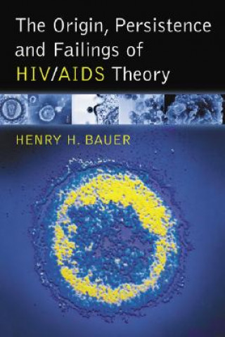 Carte Origin, Persistence and Failings of HIV/AIDS Theory Henry H. Bauer