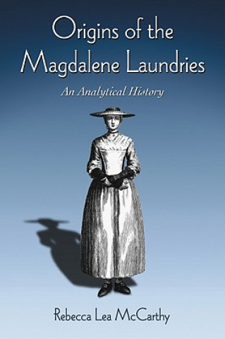 Kniha Origins of the Magdalene Laundries Rebecca Lea McCarthy