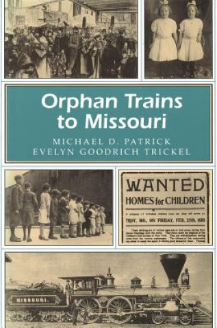 Livre Orphan Trains to Missouri Evelyn Goodrich Trickel