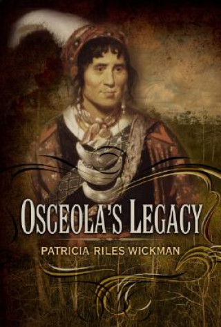 Buch Osceola's Legacy Patricia Riles Wickman