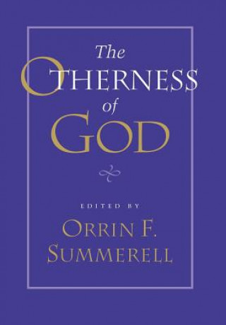 Książka Otherness of God Orrin F. Summerell