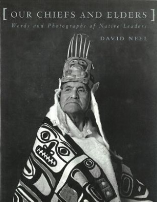 Книга Our Chiefs and Elders David Neel