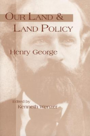 Książka Our Land and Land Policy Kenneth C. Wenzer