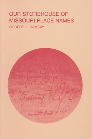Book Our Storehouse of Missouri Place Names Robert L. Ramsay