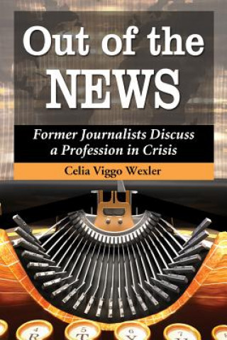 Książka Out of the News Celia Viggo Wexler