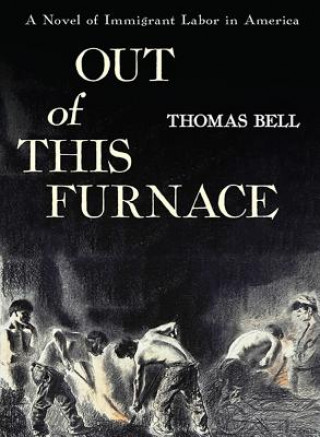 Könyv Out of This Furnace Thomas Bell