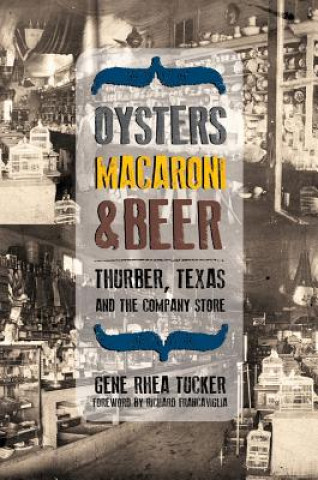 Kniha Oysters, Macaroni and Beer Gene Rhea Tucker