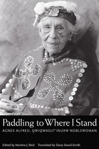 Книга Paddling to Where I Stand Daisy Sewid-Smith