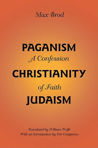 Kniha Paganism - Christianity - Judaism Max Brod