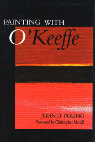 Книга Painting with O'Keeffe John D Poling