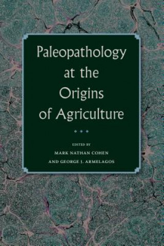 Kniha Paleopathology at the Origins of Agriculture Mark N. Cohen