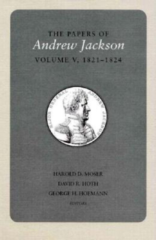 Kniha Papers of Andrew Jackson Andrew Jackson