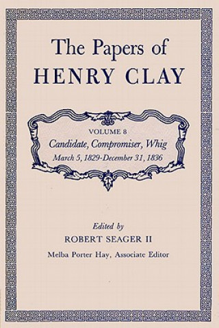 Book Papers of Henry Clay Robert Seager