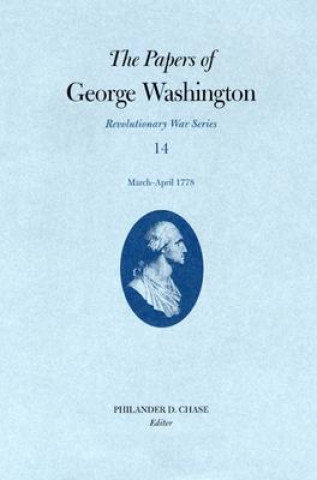 Книга Papers George Washington Vol 14 Mar-April 1778 George Washington