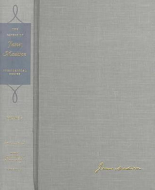 Kniha Papers of James Madison v. 4; 5 November 1811-9 July 1812 James Madison