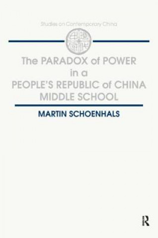 Carte Paradox of Power in a People's Republic of China Middle School Martin Schoenhals