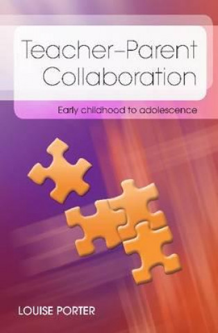 Kniha Teacher-Parent Collaboration Louise Porter