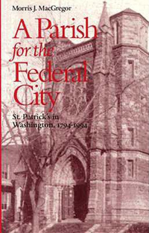 Kniha Parish for the Federal City Morris J. MacGregor