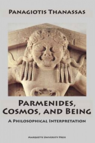 Kniha Parmenides, Cosmos and Being Panagiotis Thanassas