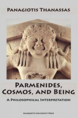 Książka Parmenides, Cosmos and Being Panagiotis Thanassas