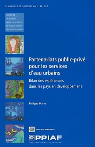 Knjiga Partenariats public-prive pour les services d'eau urbains Philippe Marin