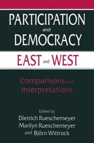 Könyv Participation and Democracy East and West Dietrich Rueschemeyer
