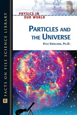 Buch Particles and the Universe Kyle Kirkland