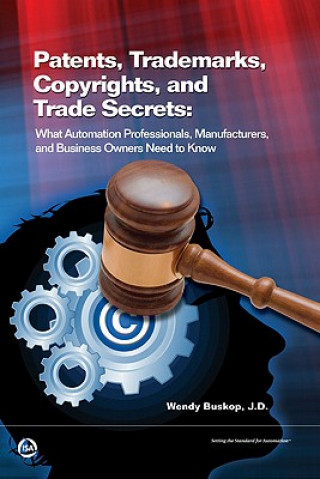 Книга Patents, Trademarks, Copyrights, and Trade Secrets Wendy Buskop