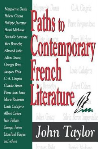 Knjiga Paths to Contemporary French Literature John Taylor