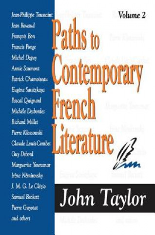 Knjiga Paths to Contemporary French Literature John Taylor