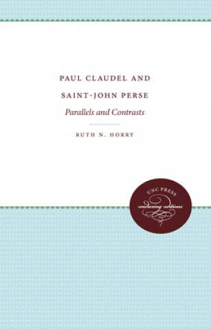 Buch Paul Claudel and Saint-John Perse Ruth N. Horry