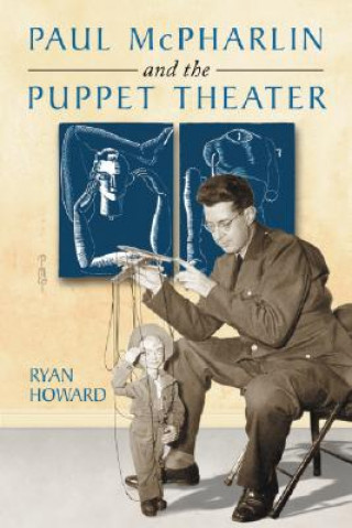 Knjiga Paul McPharlin and the Puppet Theater Ryan Howard