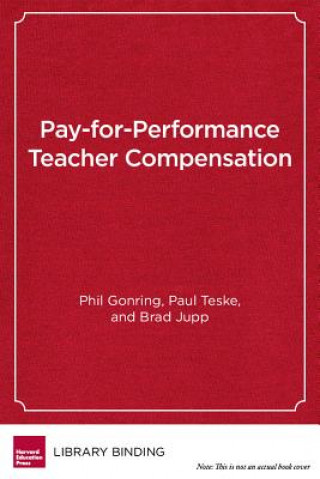 Libro Pay-For-Performance Teacher Compensation Phil Gonring