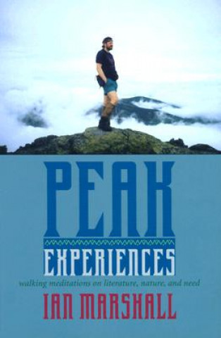 Knjiga Peak Experiences Ian Marshall
