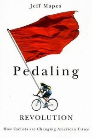 Carte Pedaling Revolution Jeff Mapes