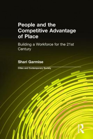 Kniha People and the Competitive Advantage of Place Shari Garmise