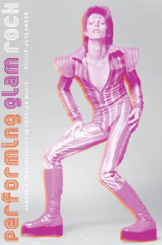 Livro Performing Glam Rock Philip Auslander