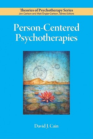 Könyv Person-Centered Psychotherapies David J. Cain