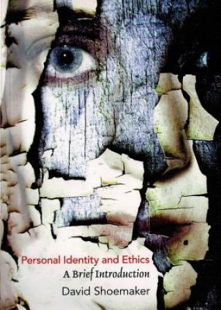 Book Personal Identity and Ethics David Shoemaker