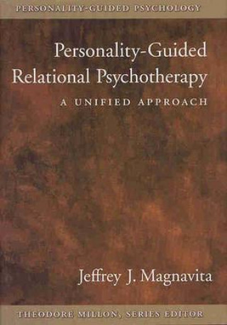 Knjiga Personality-guided Relational Psychotherapy Jeffrey J. Magnavita