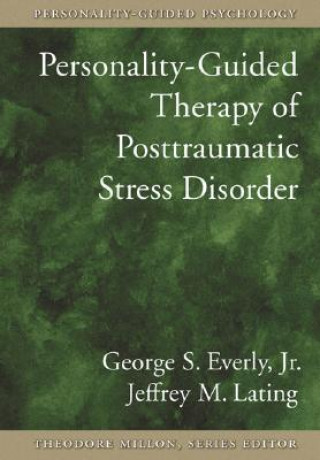 Knjiga Personality-Guided Therapy for Posttraumatic Stress Disorder J.R. Lating