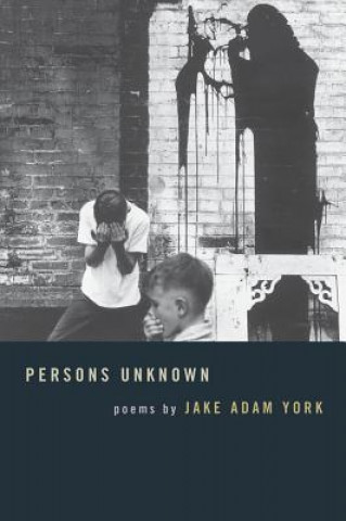 Buch Persons Unknown Jake Adam York