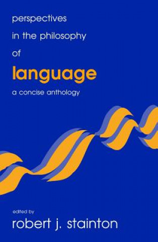 Kniha Perspectives in the Philosophy of Language Robert J. Stainton