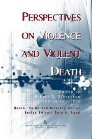 Knjiga Perspectives on Violence and Violent Death Robert G. Stevenson