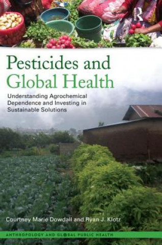 Kniha Pesticides and Global Health Ryan Klotz