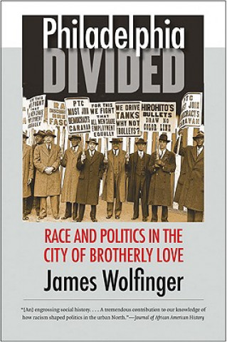 Książka Philadelphia Divided James Wolfinger