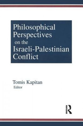 Libro Philosophical Perspectives on the Israeli-Palestinian Conflict Tomis Kapitan