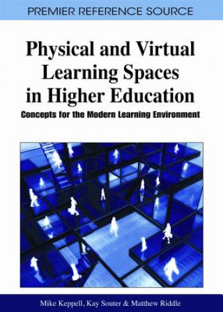 Kniha Physical and Virtual Learning Spaces in Higher Education Mike Keppell