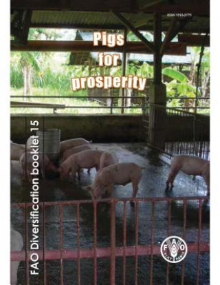 Książka Pigs for prosperity Food and Agriculture Organization: Agricultural Support Systems Division