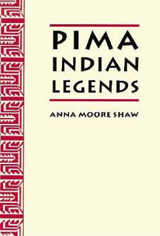 Carte Pima Indian Legends Rh Anna Moore Shaw